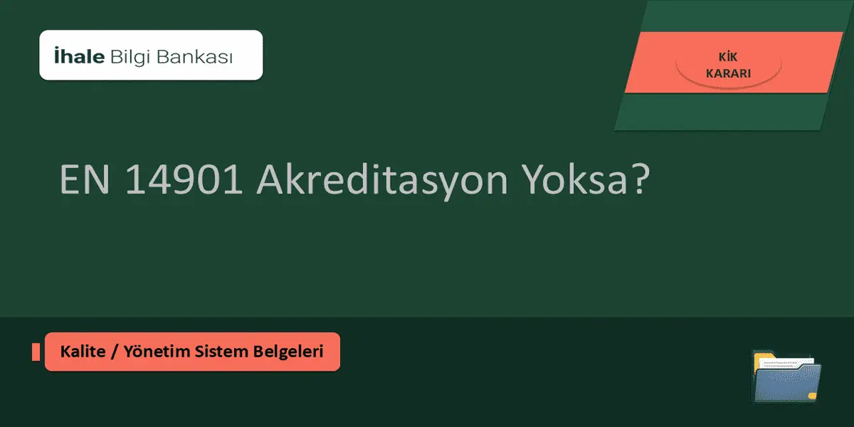 EN 14901 Akreditasyon Yoksa